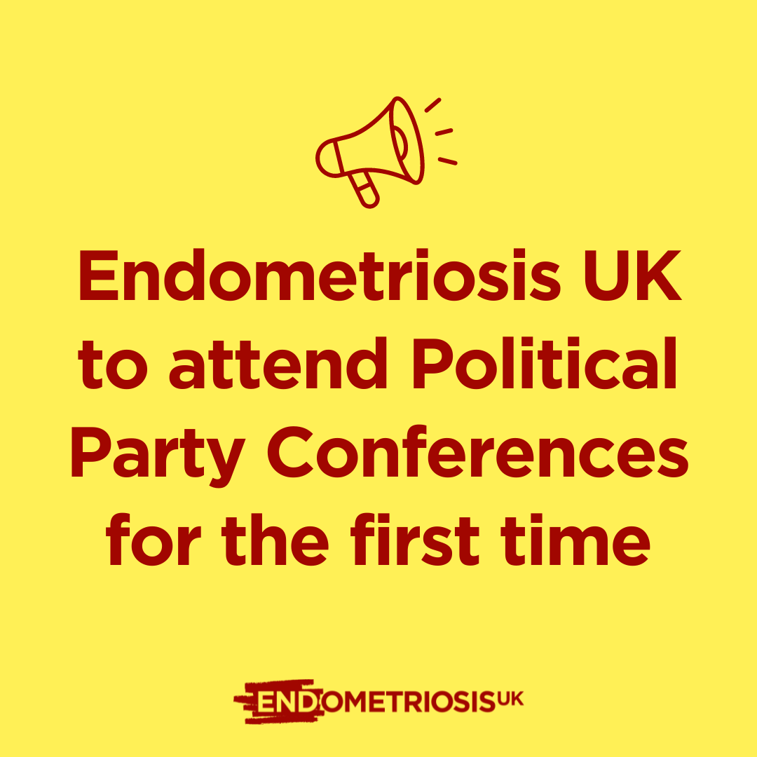 Endometriosis UK to attend Political Party Conferences for the first time